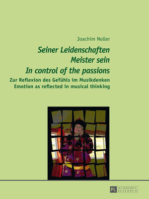 cover image of «Seiner Leidenschaften Meister sein»--«In control of the passions»